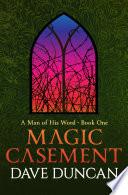 Magic Casement