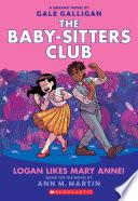 Logan Likes Mary Anne!: A Graphic Novel (The Baby-Sitters Club #8) image