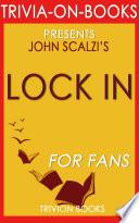 Lock In: A Novel by John Scalzi (Trivia-On-Books)