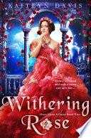 Withering Rose (Once Upon A Curse Book 2)
