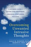 Overcoming Unwanted Intrusive Thoughts