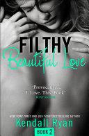 Filthy Beautiful Love (Filthy Beautiful Series, Book 2) image