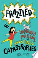 Frazzled #2: Ordinary Mishaps and Inevitable Catastrophes image