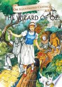 The Wizard of Oz : Om Illustrated Classics image