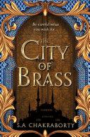 The City of Brass (The Daevabad Trilogy, Book 1)