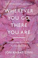 Wherever You Go, There You Are