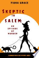 Skeptic in Salem: An Episode of Murder (A Dubious Witch Cozy Mystery—Book 1) image