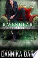 Ravenheart (Crossbreed Series: Book 2)