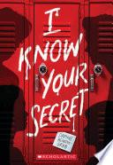 I Know Your Secret (A Secrets & Lies Novel)