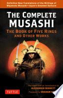 The Complete Musashi: The Book of Five Rings and Other Works