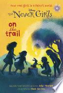 Never Girls #10: On the Trail (Disney: The Never Girls) image