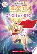 Origin of a Hero (She-Ra Chapter Book #1)