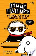 Timmy Failure: The Book You're Not Supposed to Have image
