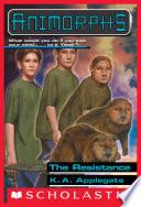 The Resistance (Animorphs #47) image