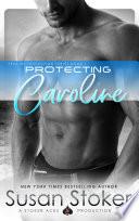 Protecting Caroline: A Navy SEAL Military Romantic Suspense image
