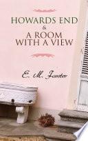 Howards End & A Room with a View