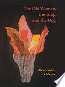 The Old Woman, the Tulip, and the Dog