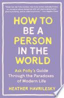 How to Be a Person in the World