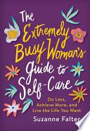 The Extremely Busy Woman's Guide to Self-Care image