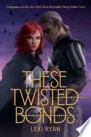 These Twisted Bonds image