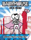 Babymouse #2: Our Hero