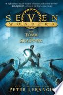 Seven Wonders Book 3: The Tomb of Shadows
