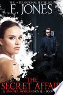 The Secret Affair: Jennifer Morgan Romantic Suspense Thriller