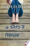 16 Steps to Forever