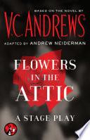 Flowers in the Attic: A Stage Play image