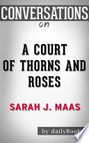 A Court of Thorns and Roses: A Novel By Sarah J. Maas | Conversation Starters image