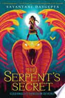 The Serpent's Secret (Kiranmala and the Kingdom Beyond #1) image