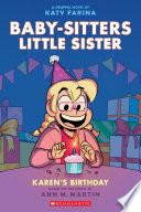 Karen's Birthday: A Graphic Novel (Baby-sitters Little Sister #6)