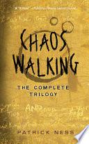 Chaos Walking: The Complete Trilogy