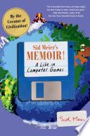 Sid Meier's Memoir!: A Life in Computer Games image