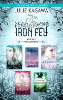 The Iron Fey Series Volume 1/The Iron King/Winter's Passage/The Iron Daughter/The Iron Queen/Summer's Crossing image