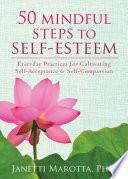 50 Mindful Steps to Self-Esteem