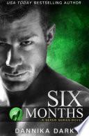 Six Months (Seven Series #2)