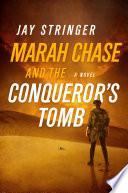 Marah Chase and the Conqueror's Tomb