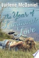 The Year of Luminous Love