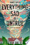 Everything Sad Is Untrue