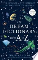 The Dream Dictionary from A to Z [Revised edition]: The Ultimate A–Z to Interpret the Secrets of Your Dreams image
