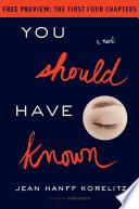 You Should Have Known -- Free Preview (The First 4 Chapters)