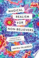 Magical Realism for Non-believers