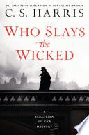 Who Slays the Wicked