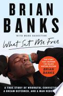 What Set Me Free (The Story That Inspired the Major Motion Picture Brian Banks) image