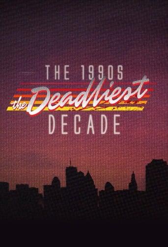 The 1990s: The Deadliest Decade image