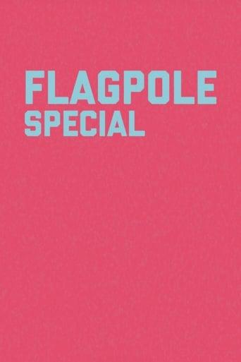 Flagpole Special