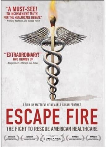 Escape Fire: The Fight to Rescue American Healthcare image