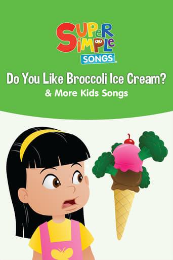 Do You Like Broccoli Ice Cream? & More Kids Songs: Super Simple Songs