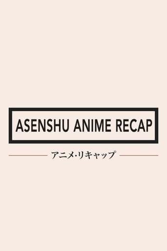 Asenshu Anime Recap